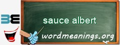 WordMeaning blackboard for sauce albert